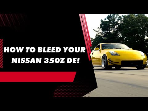 How To Bleed Your Nissan 350Z or G35 // VQ35DE