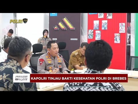 PRESISI UPDATE: KAPOLRI TINJAU BAKTI KESEHATAN POLRI UNTUK MASYARAKAT DI BREBES 20/03/25 (08.00)