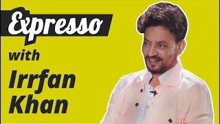 Irrfan Khan Interview: Why He Doesn’t Take Himself Seriously | Expresso video