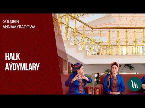 Gulsirin Annamyradowa - Halk aydymlary | 2020