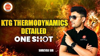 KTG Thermodynamics Detailed One shot