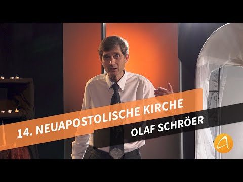 14. Die Neuapostolische Kirche # Olaf Schröer # Was kann ich glauben