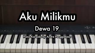 Download lagu Aku Milikmu - Dewa 19 | Piano Karaoke by Andre Panggabean mp3