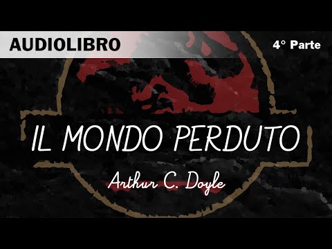 The Lost World of Arthur C. Doyle - 4 of 9 - Audiobook in Italian