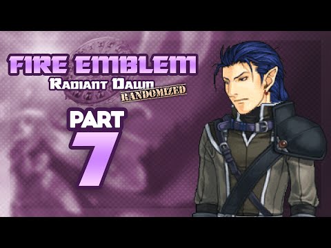 Part 7: Let's Play Fire Emblem, Randomized Radiant Dawn - "Naesala... Is Kinda Bad"