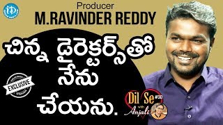 Producer Miryala Ravinder Reddy Exclusive Interview
