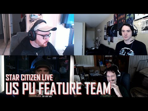 Star Citizen Live: US PU Feature Team