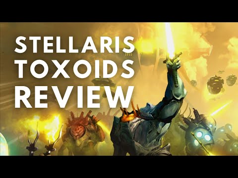 Stellaris Toxoids - Should You Buy It?