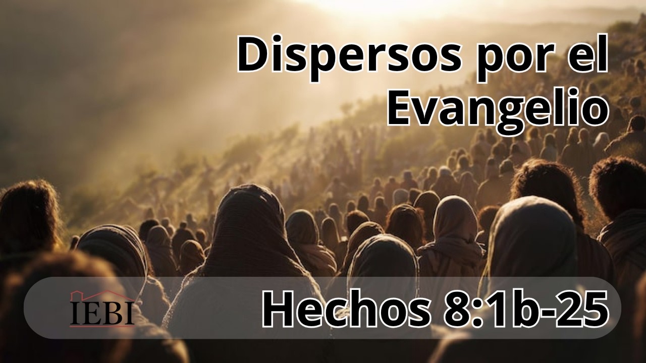 Dispersos por el Evangelio