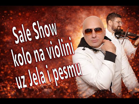 SALE Show  i  JELE -  KOLO uz Pesmu uz pratnju Gorana Milisavljevića TICE