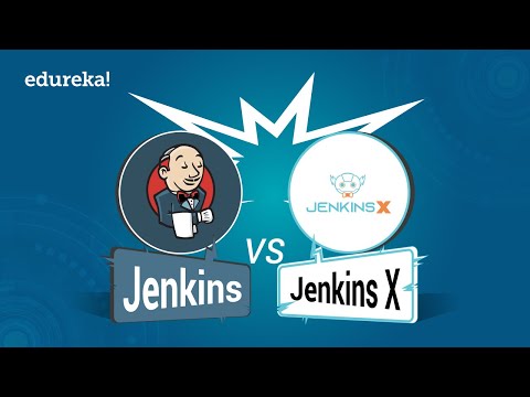 Jenkins vs Jenkins X | Differences Between Jenkins and Jenkins X | Jenkins Turorial Edureka