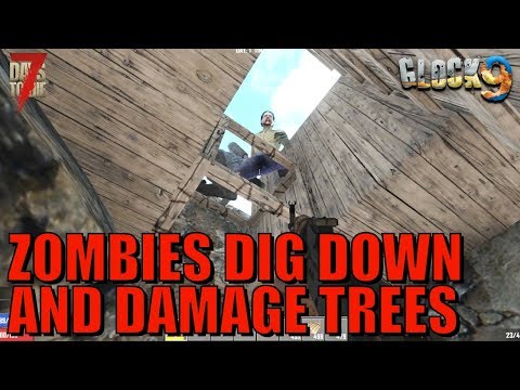 7 Days To Die Alpha17 - Zombies Dig Down & Damage Trees Video