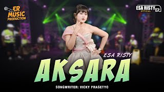 Download lagu Esa Risty - Aksara ( Live Music) Sayang S e opo ? mp3
