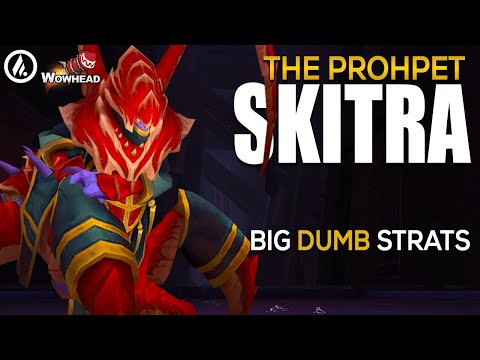 Big Dumb Strats | The Prophet Skitra Guide - Mythic Ny'alotha