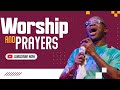 Worship And Prayers | Evangelist Kingsley Nwaorgu