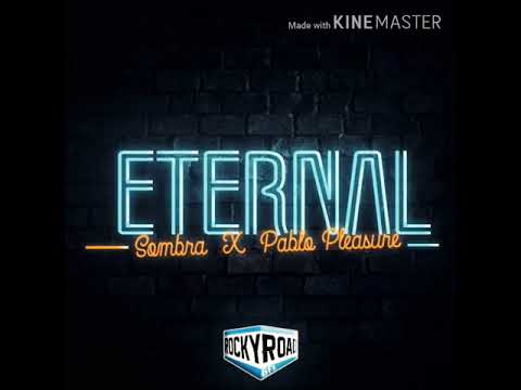 Sombra X Pablo Pleasure- Eternal (Official Audio)