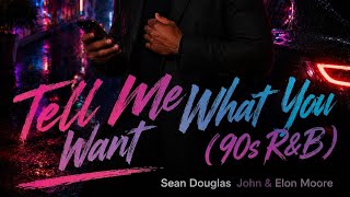 Download lagu Tell Me What You Want 90s R&B Remix @SeanDouglasJohn mp3 Download lagu Tell Me What You Want 90s R&B Remix @SeanDouglasJohn mp3