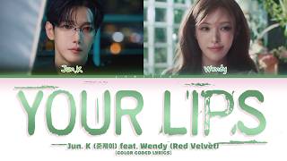 Download lagu JUN. K feat. WENDY 'Your Lips' Lyrics (준케이 feat. 웬디 'Your Lips' 가사) [Color Coded Han_Rom_Eng] mp3