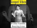 Aretha Franklin - Amazing Grace