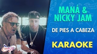 Maná - De Pies a Cabeza ft. Nicky Jam (Karaoke) | CantoYo