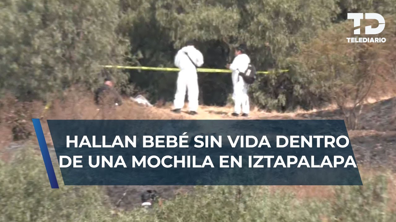 Bebé es abandonado dentro de mochila en Iztapalapa; habría muerto por asfixia