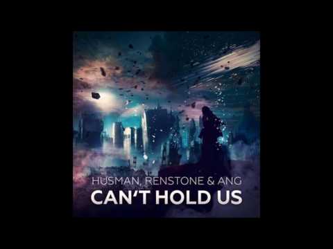 Husman, Renstone & ANG - Can't Hold Us (Original Mix)