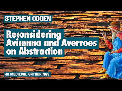 Reconsidering Avicenna and Averroes on Abstraction (Stephen Ogden)