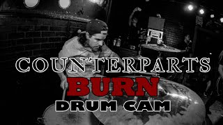 Counterparts - Burn (LIVE) Drum Cam