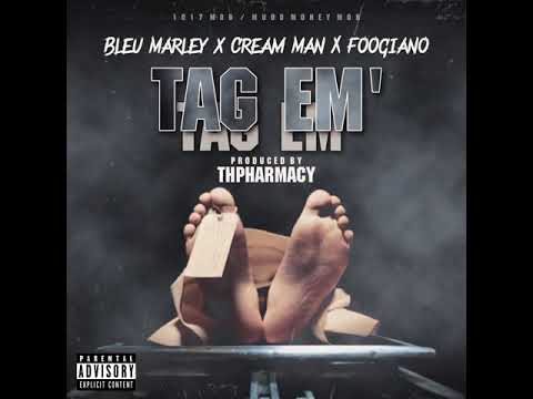 BLEU MARLEY x FOOGIANO  x CREAM MAN - TAG EM