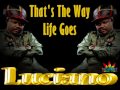 Luciano - That's The Way Life Goes