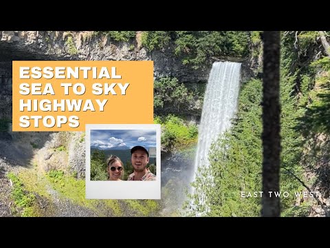 5 Essential Stops Along the Sea to Sky Highway