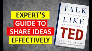TALK LIKE TED Book Summary - Public Speaking Tips to Maximize Presentation Skills by Carmine Gallo