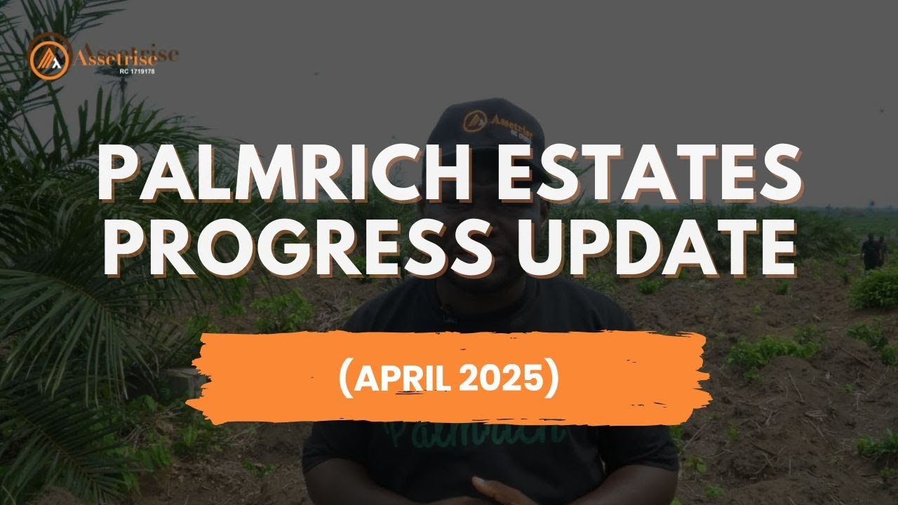 PALMRICH ESTATES UPDATE - APRIL 2025