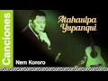 Atahualpa Yupanqui - Nem Kororo