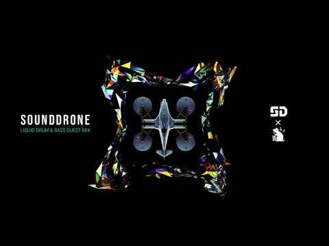 SoundDrone - Liquid Drum & Bass Guest Mix