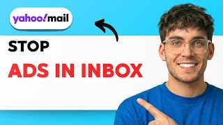 How to Stop Ads in Yahoo Mail Inbox [2026 Full Guide]