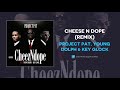 Project Pat, Young Dolph & Key Glock - Cheese N Dope (Remix) (AUDIO) Project Pat, Young Dolph & Key Glock - Cheese N Dope (Remix) (AUDIO)