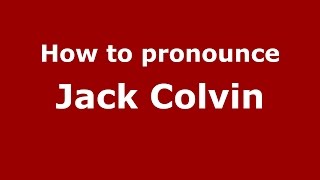 How to pronounce Jack Colvin