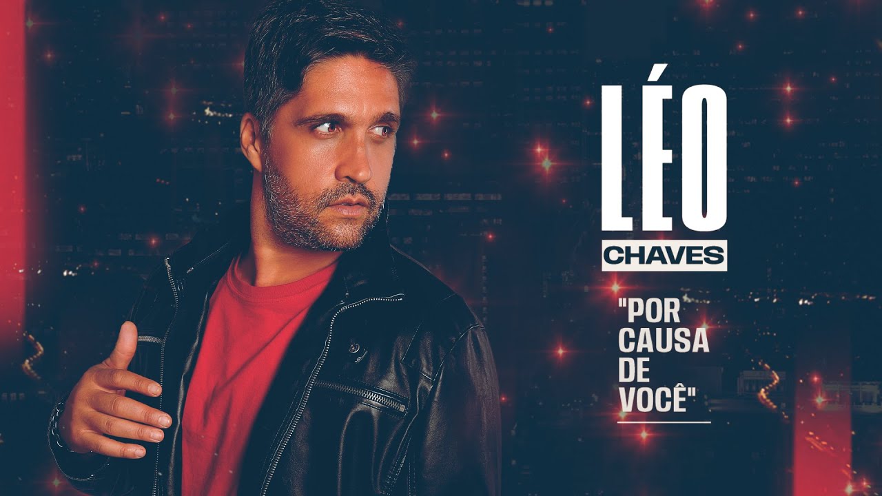Léo Chaves - Por Causa De Você