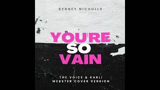 You&#39;re So Vain- Karli Webster The Voice Performance Cover