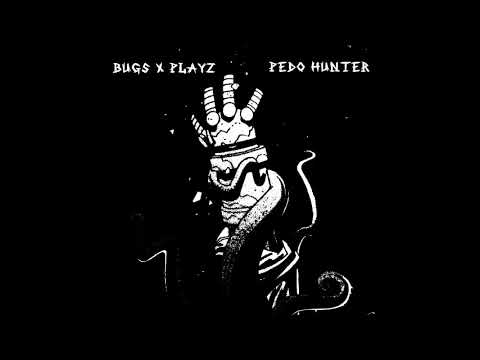 FLORAL GANG(BUGS) x PLAYZ - PEDOHUNTER