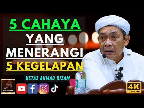 Ustaz Ahmad Rizam - 5 CAHAYA YANG MENERANGI 5 KEGELAPAN
