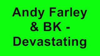 Andy Farley & BK - Devastating