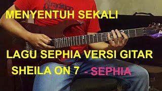 Download lagu Sheila On 7 _ Sephia - Guitar Cover ( Instrumental ) mp3
