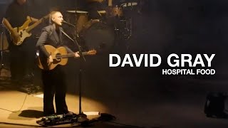 DAVID GRAY - Hospital Food (Live at Red Rocks)