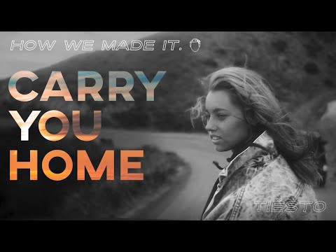 Tiësto ft. Aloe Blacc & Stargate - Carry You Home (Official Video) | How We Made It - S2E3