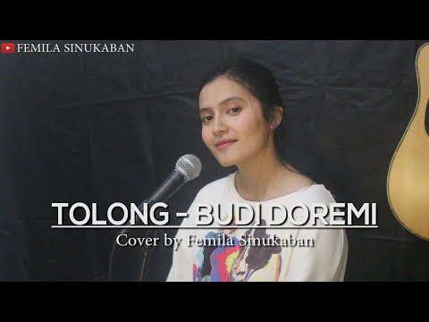 Tolong - Budi Doremi (Cover by Femila Sinukaban)