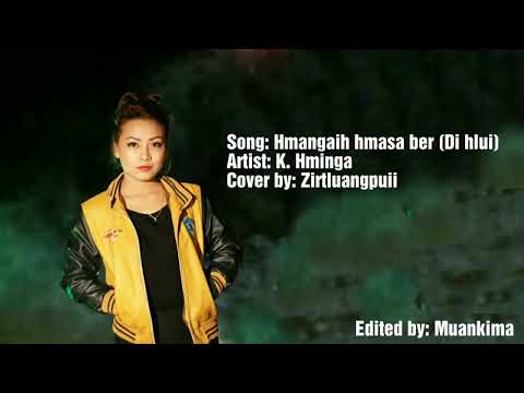 Hmangaih hmasa ber (Di hlui) | K. Hminga (Cover) | Zirtluangpuii