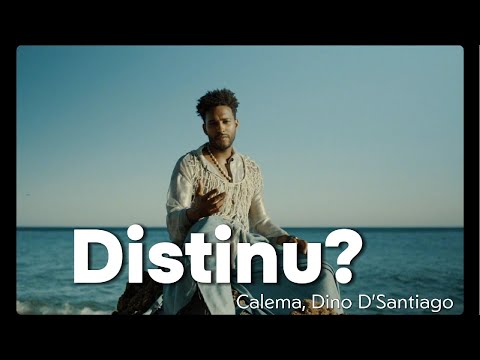 Calema, Dino D'Santiago - Distinu
