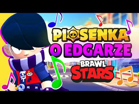 ♫ PIOSENKA o EDGARZE - BRAWL STARS *CAŁA PIOSENKA* - Kuzyn & przemekbestgames